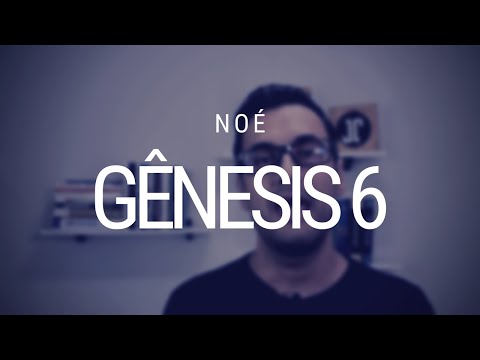 Estudo de Gênesis - Capítulo 6