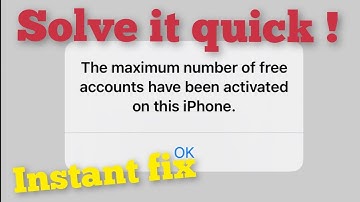FIX Maximum number of free accounts have been activated on this iPhone. How to solve it !