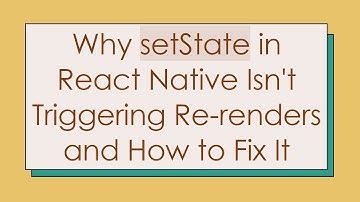 Why setState in React Native Isn