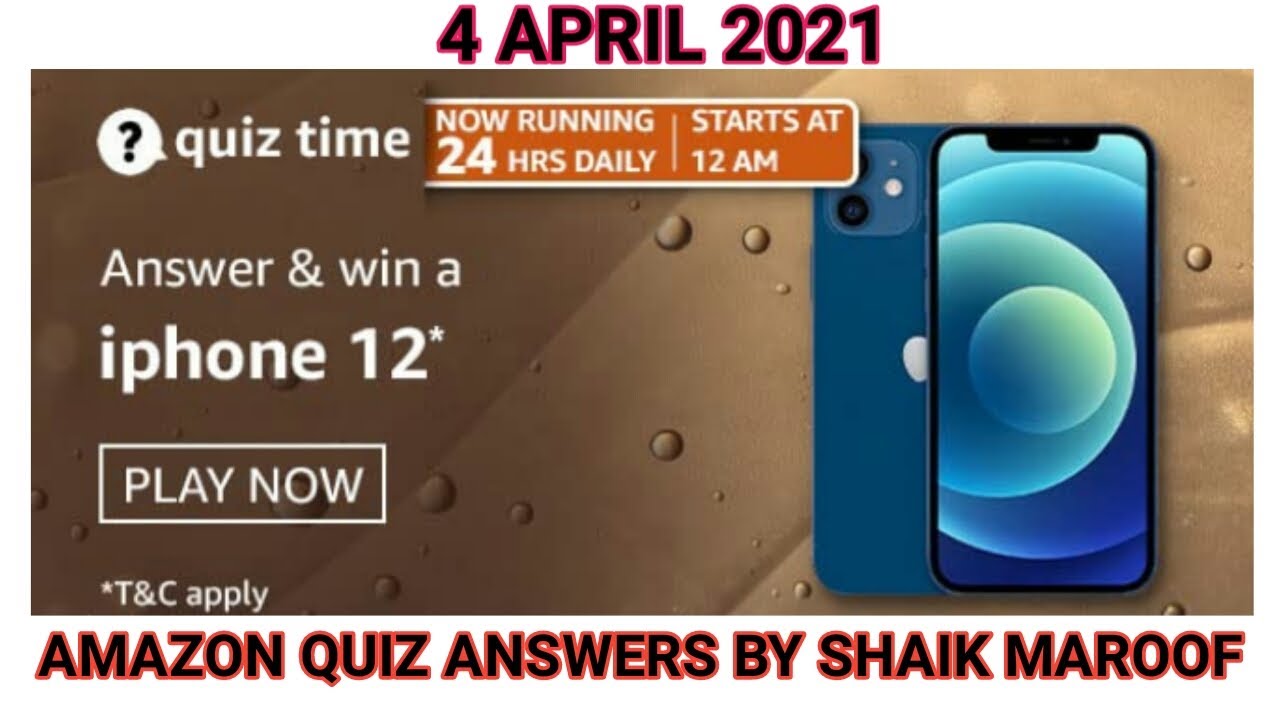 Amazon Quiz Answers Today | Win Apple IPhone 12 | 4 April 2021 |