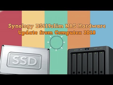 Synology DS619slim NAS Hardware Update - Computex 2018