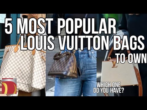 5 Most Popular LOUIS VUITTON Bags We All Want In Our Collection