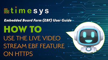 P22 Timesys Embedded Board Farm (EBF) User Guide: Using EBF Live Video Streaming Feature on HTTPS