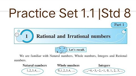 Practice Set 1.1 | L-1 Rational and Irrational numbers | Std 8 Maths