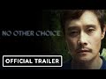 No Other Choice - Official Teaser Trailer (2025) Lee Byung-hun, Son Ye-jin