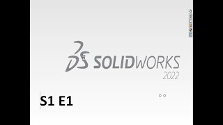 S1E1 - Learn Solidworks or die trying