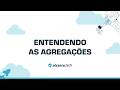 S06 L01 - Entendendo as agregações