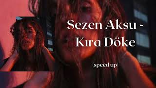 Sezen Aksu - Kıra Döke (speed up) Resimi