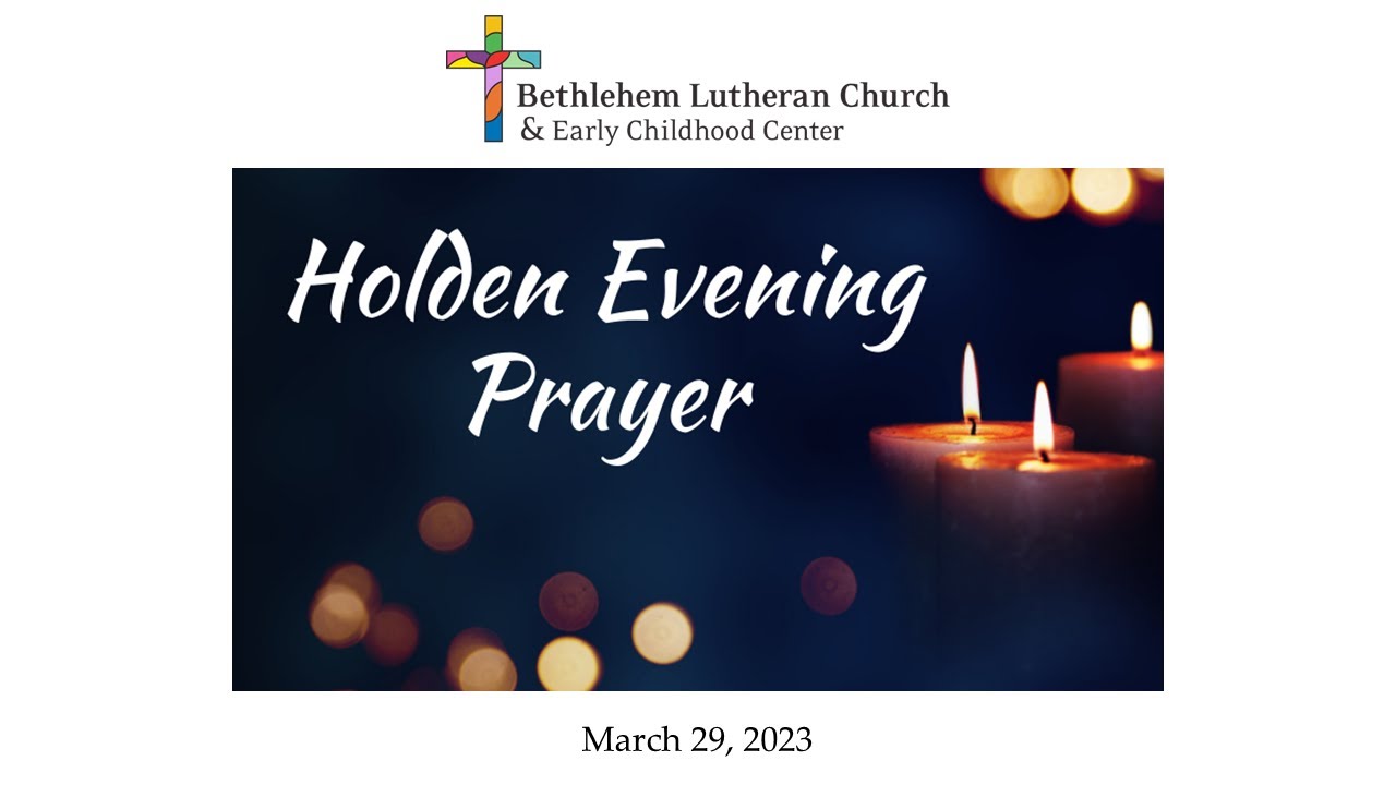 Bethlehem Lutheran Church Encinitas Holden Evening Prayer Live YouTube