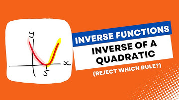 How To Find the Inverse of a Quadratic Function (Domain and Range) | VCE Maths Methods