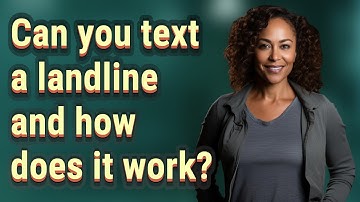 Can you text a landline and how does it work?