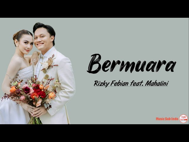 Rizky Febian Feat. Mahalini - Bermuara | Lirik Lagu class=