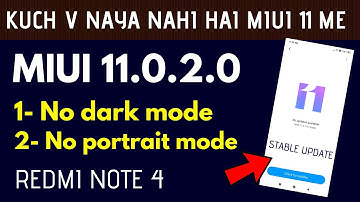 Redmi Note 4 MIUI 11.0.2.0 Stable update Received/ No dark mode,No portrait mode,Redmi Note 4