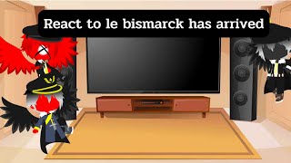 Countryhuman react to le bismarck has arrived ( gacha club )