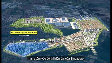 Khu đô thị VSIP Từ Sơn Bắc Ninh | Đại đô thị chuẩn mực SingGapore