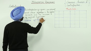 CBSE 11 MATH - MATHEMATICAL REASONING - Contrapositive Truth TableConverse, Inverse & Contrapositive