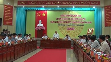Thủ tướng Nguyễn Xuân Phúc làm việc với tỉnh Tiền Giang