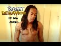 Street Behavior EP 106: Anger