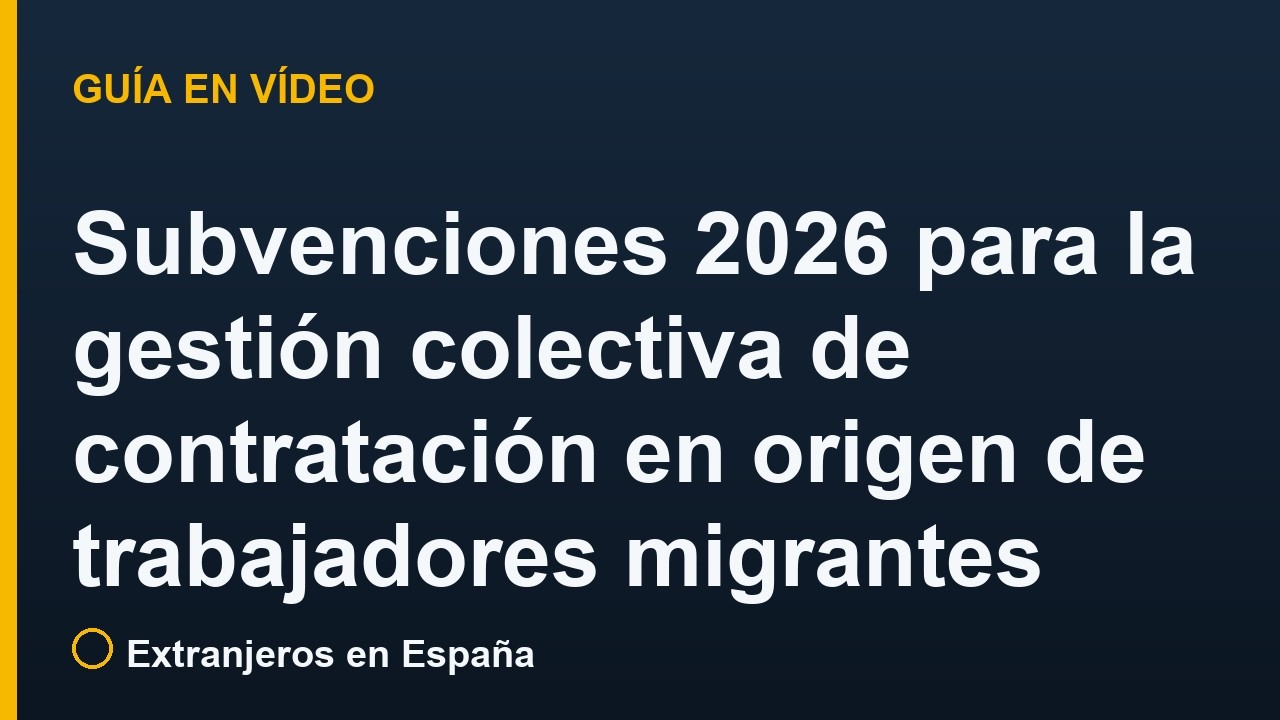 Subvenciones 2026 para la gestión colectiva de contratación en origen de trabajadores migrantes (DGGM)