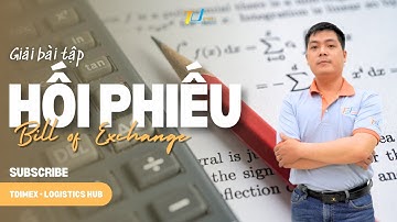 BILL OF EXCHANGE: Giải Bài Tập Hối Phiếu