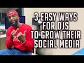 3 Easy Ways For Djs To Grow Their Social Media | How Dj Build Their Fan Base