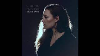 Video thumbnail of "Celine Cairo - Strong Enough (Official Audio)"