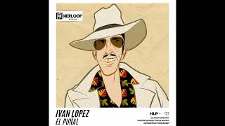 Ivan Lopez - El Puñal (Original Mix) Resimi