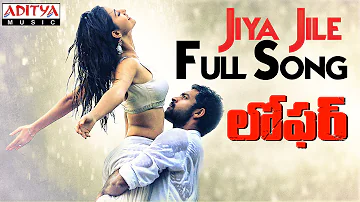 Jiya Jile Full Song || Loafer Songs || Varun Tej, Disha Patani, Puri Jagannadh