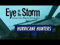 Flying into the Storm with the Hurricane Hunters