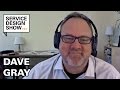 The secret to building a customer centric culture / Dave Gray / Episode #8