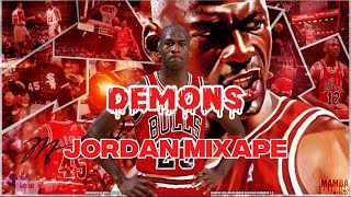 Michael Jordan- Demons | Mixtape