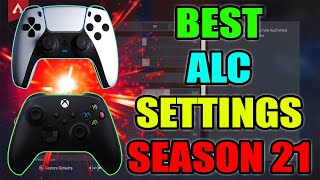 BEST ALC SETTINGS FOR APEX SEASON 21