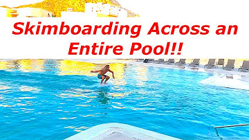 Skimboarding Across The Entire Pool !!!!!!!