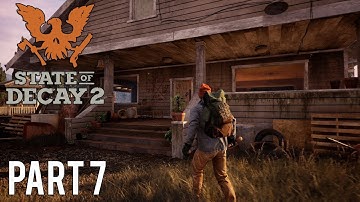 State of Decay 2 | Walkthrough Gameplay | Part 7 | Finding New Vehicles | Xbox One