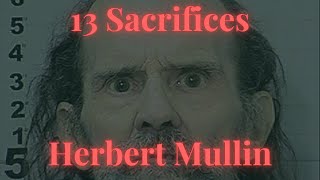13 Sacrifices: The Story of Herbert Mullin