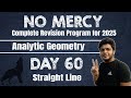 no mercy day 60 | Target 2025 350+