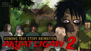 AKYAT LIGAW 2 | Aswang Animation | True Story