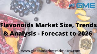 Flavonoids Market Size, Trends & Ysis - Forecast To 2026