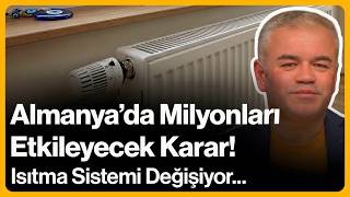 Almanyada Milyonları Etkileyecek Karar Isıtma Sistemi Değişiyor... 6 Mayıs 2026