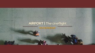 Airport The Cineflight Movie Mashup Airport The Cineflight Movie Mashup