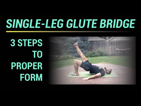 Single-Leg Glute Bridge: How To (3 steps to proper form)