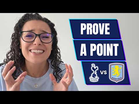 Video Tottenham vs Aston Villa Preview | Spurs Have Something To Prove