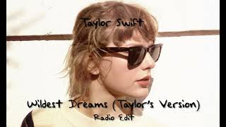 Taylor Swift — Wildest Dreams (Taylor's Version) (Radio / Music Video Edit)