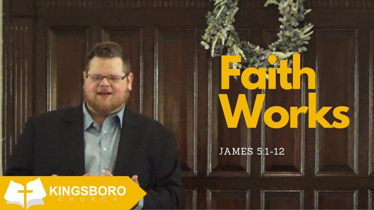 faith-works-james-5-1-12-youtube