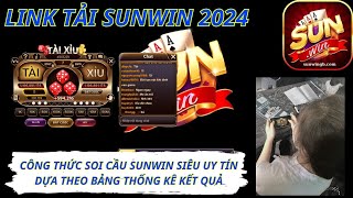 Sunwin (2024) | Cách soi cầu tài xỉu sunwin dựa theo bảng thống kê kết quả - Link tải sunwin (2024)