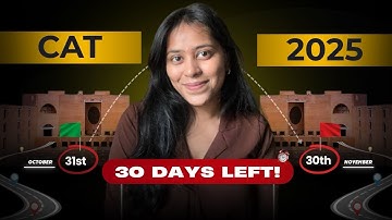 Only 30 Days Left For CAT Exam 2025 | What I Did in the Last Month Before My CAT Exam | Honest Talk!