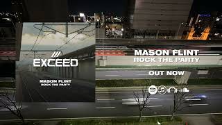 Mason Flint - Rock The Party [OUT NOW]