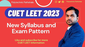 CUET LEET 2023 Syllabus Discussion and Exam Pattern @PolytechnicPathshala