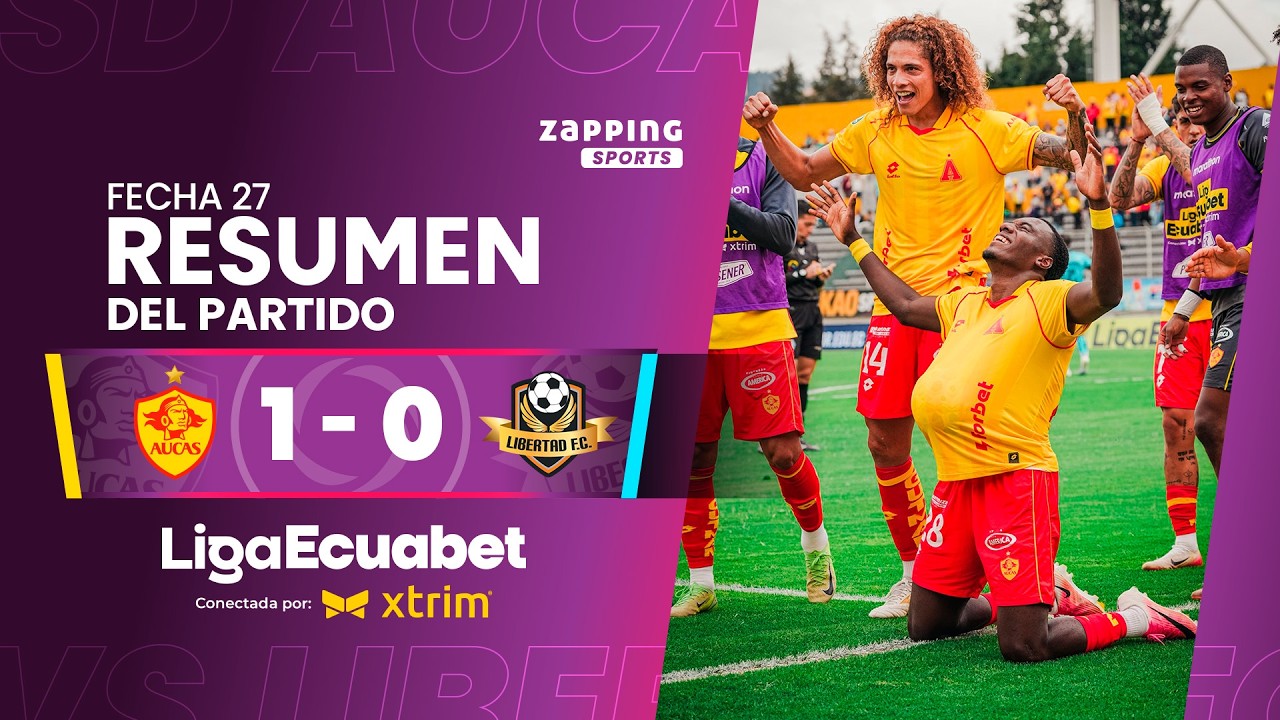 SD Aucas 1 - 0 Libertad FC / Fecha 27 / Liga Ecuabet conectada por Xtrim2026