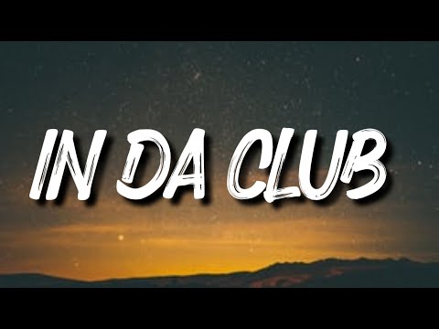 50 Cent - In Da Club (Lyrics) [TikTok Song] |\